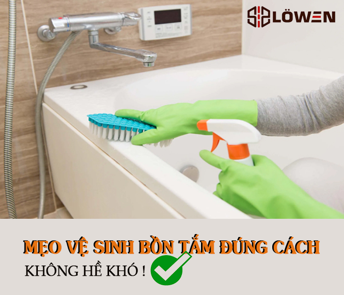 Mẹo vệ sinh bồn tắm đúng cách