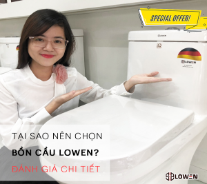 Tại sao nên chọn bồn cầu LOWEN?