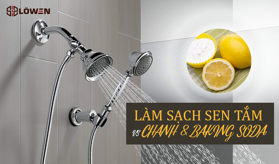 Mẹo làm sạch sen tắm với chanh & baking soda